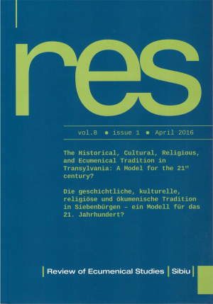 RES 1/2016 The Historical, Cultural, Religious and Ecumenical Tradition in Transylvania: A model for 21str century?